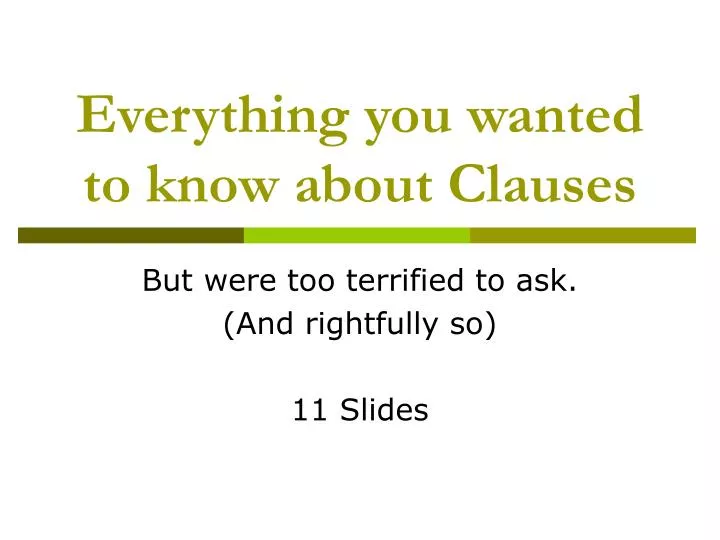 everything you wanted to know about clauses