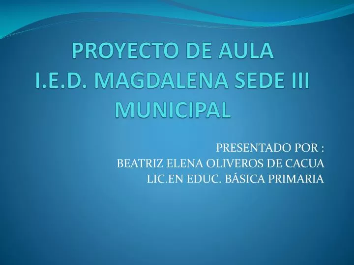 proyecto de aula i e d magdalena sede iii municipal