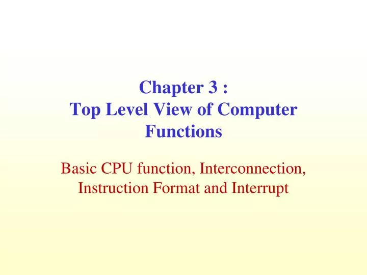 chapter 3 top level view of computer functions