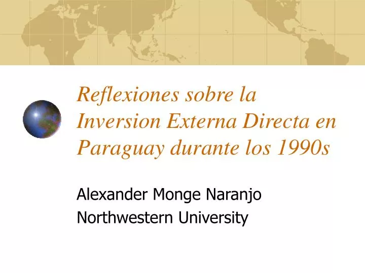 reflexiones sobre la inversion externa directa en paraguay durante los 1990s