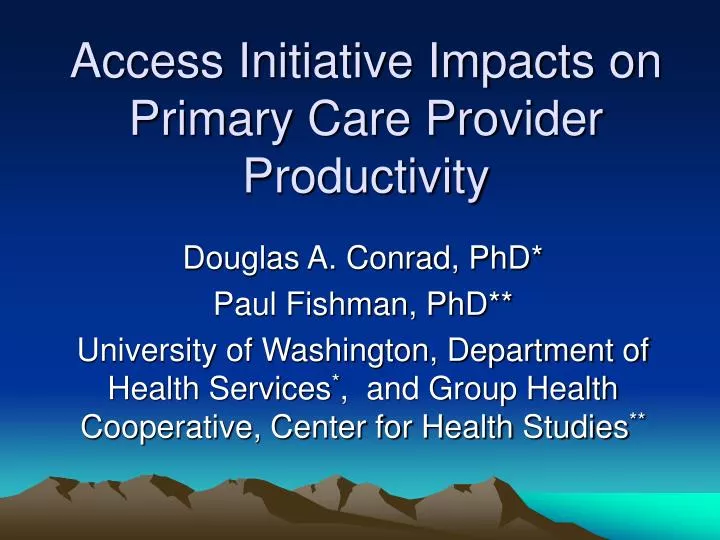 access initiative impacts on primary care provider productivity