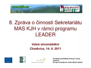 8. Zpráva o činnosti Sekretariátu MAS KJH v rámci programu LEADER