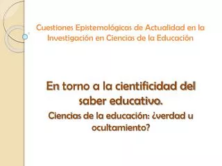 cuestiones epistemol gicas de actualidad en la investigaci n en ciencias de la educaci n