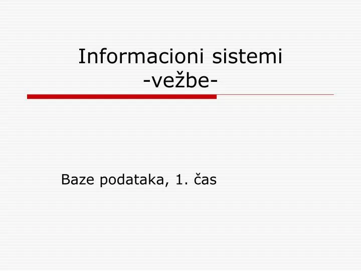 informacioni sistemi ve be