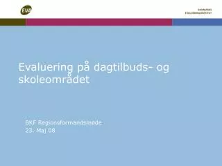 evaluering p dagtilbuds og skoleomr det