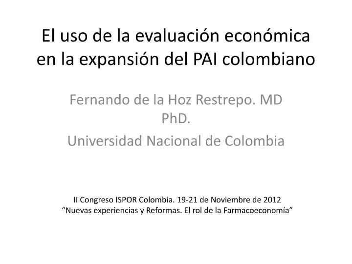 el uso de la evaluaci n econ mica en la expansi n del pai colombiano