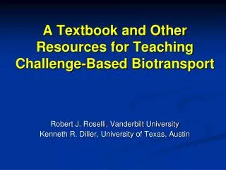 A Textbook and Other Resources for Teaching Challenge-Based Biotransport