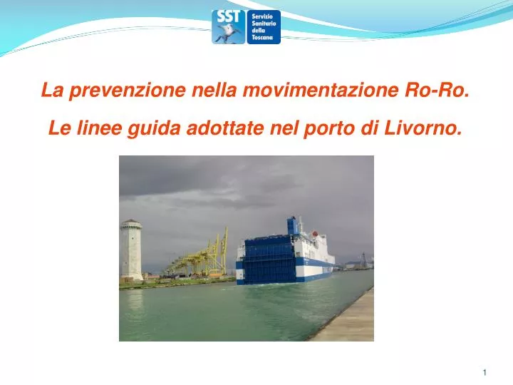 la prevenzione nella movimentazione ro ro le linee guida adottate nel porto di livorno
