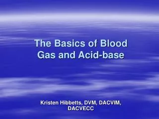 The Basics of Blood Gas and Acid-base