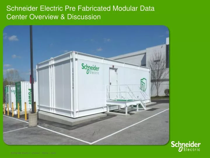 schneider electric pre fabricated modular data center overview discussion