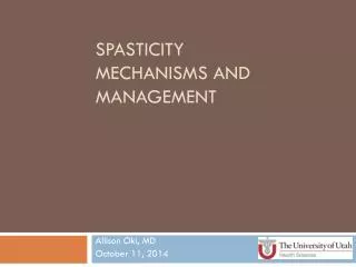 Spasticity Mechanisms and Management