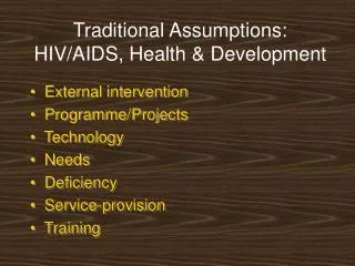 Traditional Assumptions: HIV/AIDS, Health &amp; Development