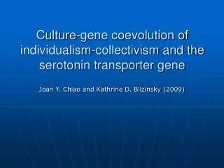 Culture-gene coevolution of individualism-collectivism and the serotonin transporter gene