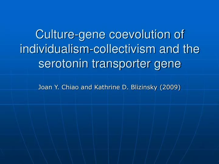culture gene coevolution of individualism collectivism and the serotonin transporter gene