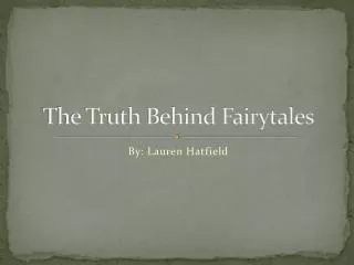The Truth Behind Fairytales