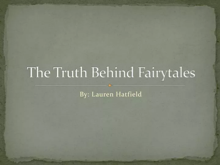 the truth behind fairytales