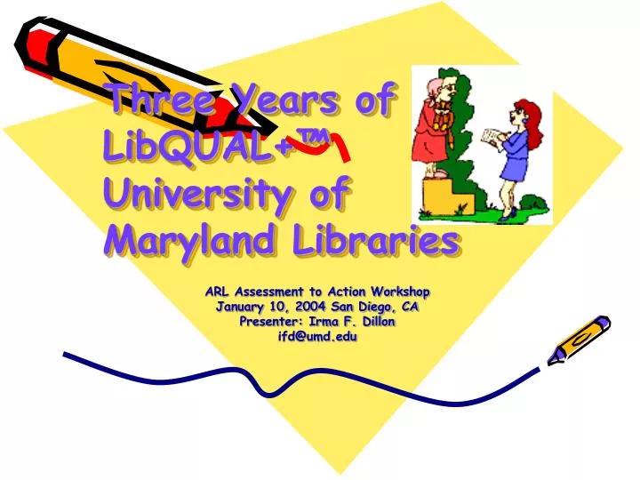 three years of libqual university of maryland libraries
