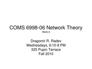 COMS 6998-06 Network Theory Week 8