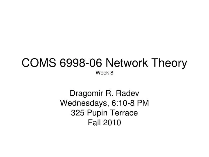 coms 6998 06 network theory week 8