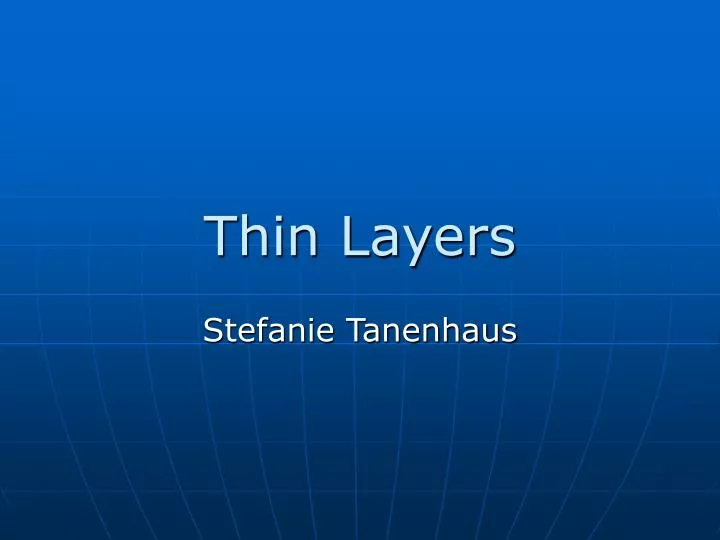 thin layers