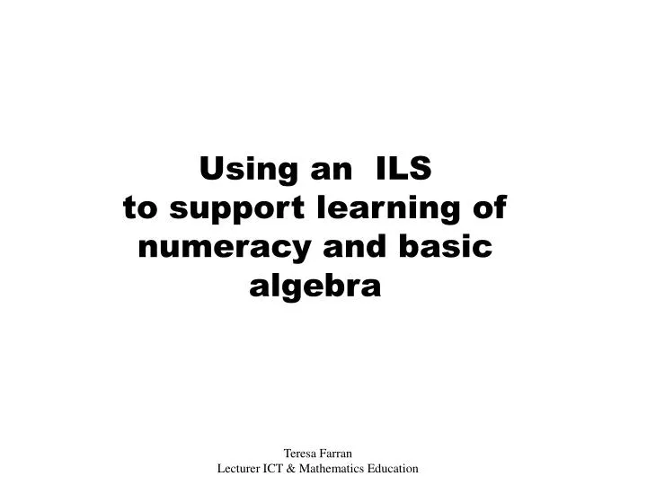 using an ils to support learning of numeracy and basic algebra