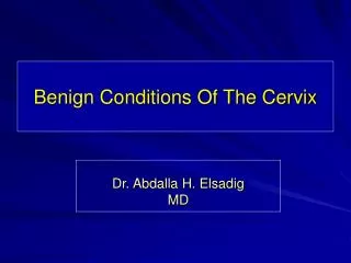 Benign Conditions Of The Cervix