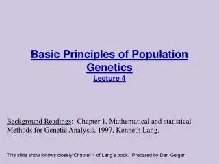 Basic Principles of Population Genetics Lecture 4