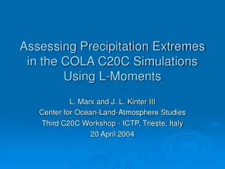 Assessing Precipitation Extremes in the COLA C20C Simulations Using L-Moments
