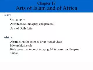 Chapter 18 Arts of Islam and of Africa