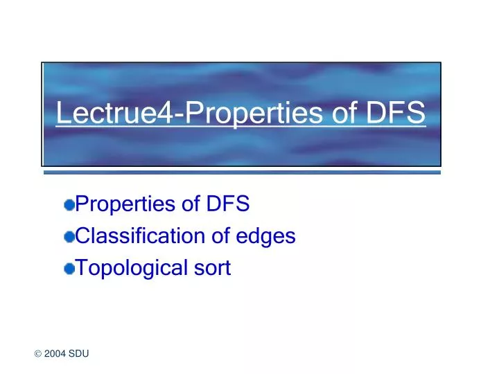 lectrue4 properties of dfs