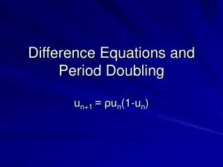 Difference Equations and Period Doubling