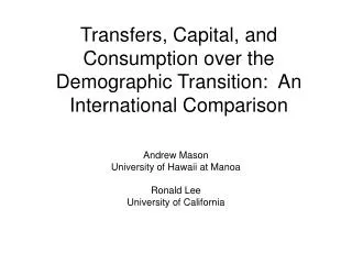 Transfers, Capital, and Consumption over the Demographic Transition: An International Comparison
