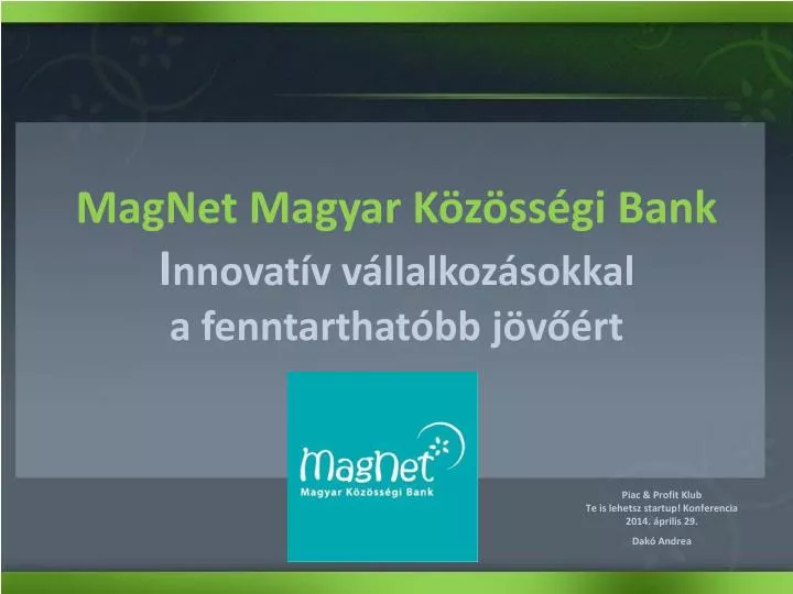 magnet magyar k z ss gi bank i nnovat v v llalkoz sokkal a fenntarthat bb j v rt