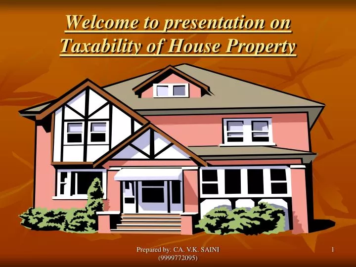 welcome to presentation on taxability of house property