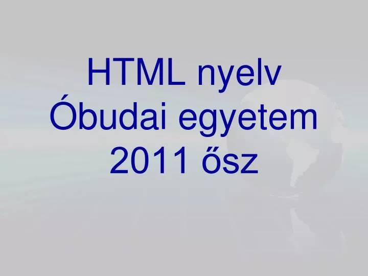 html nyelv budai egyetem 2011 sz