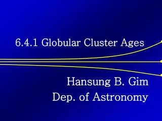 6.4.1 Globular Cluster Ages