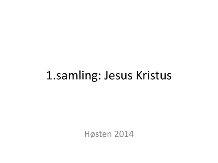 1 samling jesus kristus