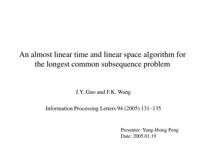 an almost linear time and linear space algorithm for the longest common subsequence problem