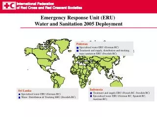 Emergency Response Unit (ERU) Water and Sanitation 2005 Deployment