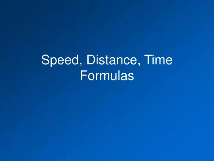 speed distance time formulas