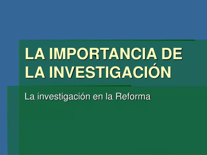 la importancia de la investigaci n