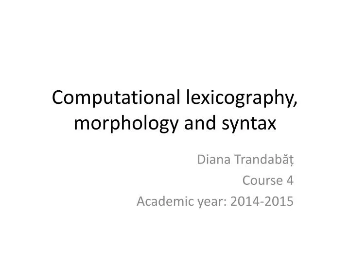 computational lexicography morphology and syntax