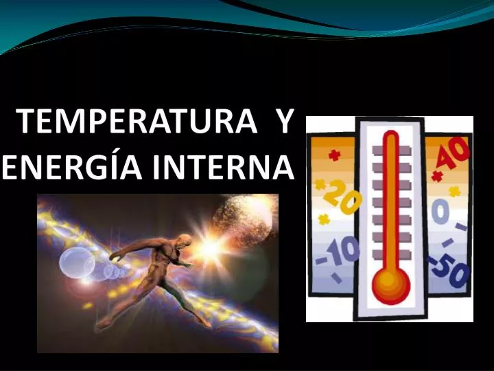 temperatura y energ a interna