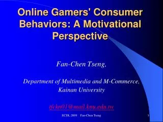 Online Gamers' Consumer Behaviors: A Motivational Perspective