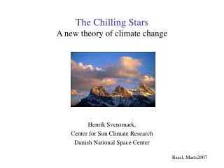 The Chilling Stars A new theory of climate change