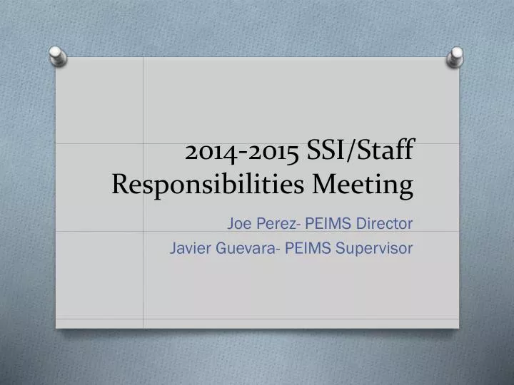 2014 2015 ssi staff responsibilities meeting