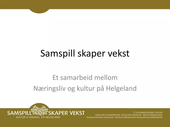 samspill skaper vekst