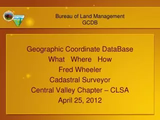Geographic Coordinate DataBase What Where How Fred Wheeler Cadastral Surveyor
