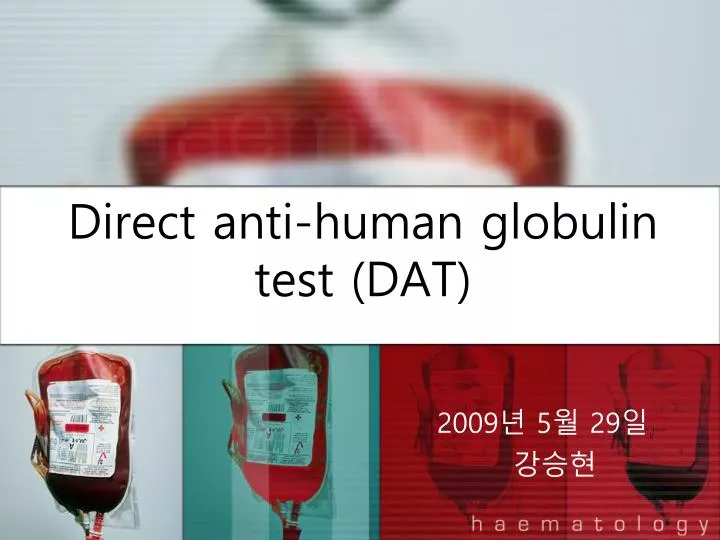 direct anti human globulin test dat