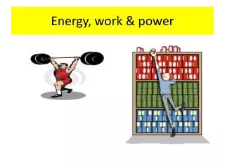 Energy, work &amp; power